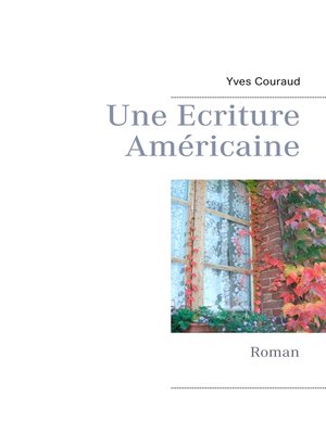 cover image of Une Ecriture Américaine